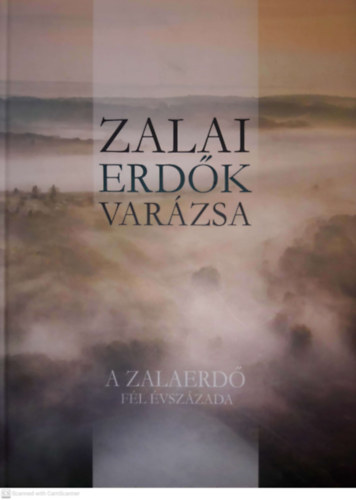 Steyer Edina s  Varga Attila  (szerk.) - Zalai erdk varzsa