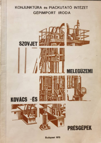 Vrlaki Imre (sszell.) - Szovjet melegzemi kovcs- s prsgpek