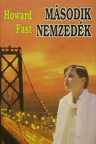 Howard Fast - M�sodik nemzed�k