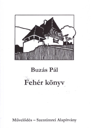 Buzás Pál - Fehér könyv