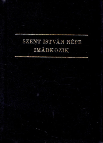 Szab Gza  (szerk.) - Szent Istvn npe imdkozik