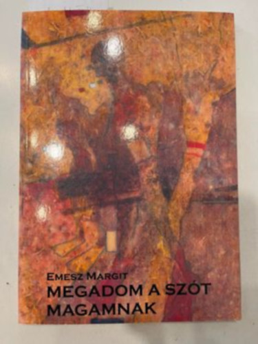 Emesz Margit - Megadom a sz�t magamnak