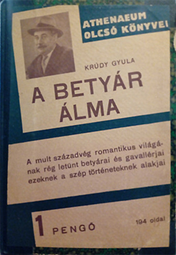 Krdy Gyula - A betyr lma - Kleofsn kakasa s ms elbeszlsek (I. kiads)