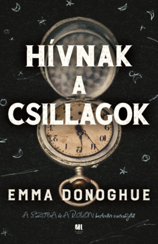 Emma Donoghue - Hívnak a csillagok