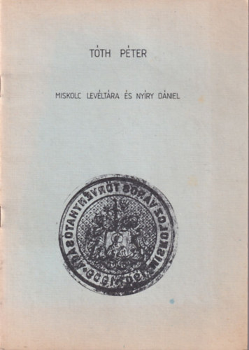 T�th P�ter - Miskolc lev�lt�ra �s Ny�ry D�niel - K�l�nlenyomat