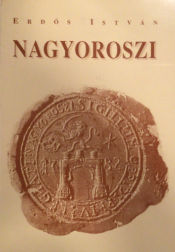 Erds Istvn - Nagyoroszi