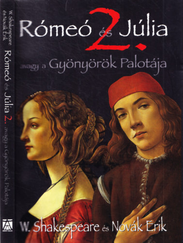 Novák Erik - Rómeó és Júlia 2. - Avagy a Gyönyörök Palotája