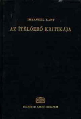 Immanuel Kant - Az tler kritikja    - Az eszttikai tler analitikja - A TELEOLGIAI TLER KRITIKJA