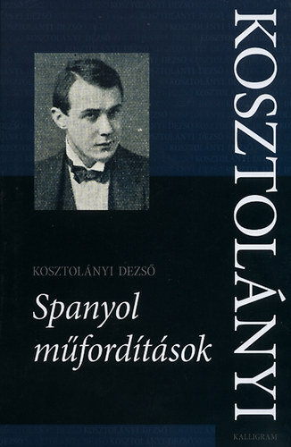 Kosztolányi Dezső - Spanyol műfordítások
