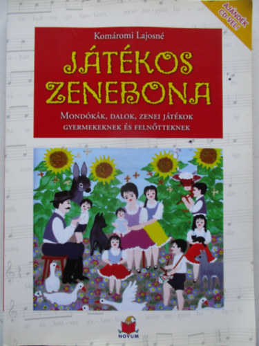 Komromi Lajosn - Jtkos zenebona (Mondkk, dalok, zenei jtkok gyermekeknek s felntteknek)