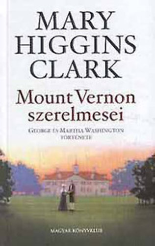 Mary Higgins Clark - Mount Vernon szerelmesei