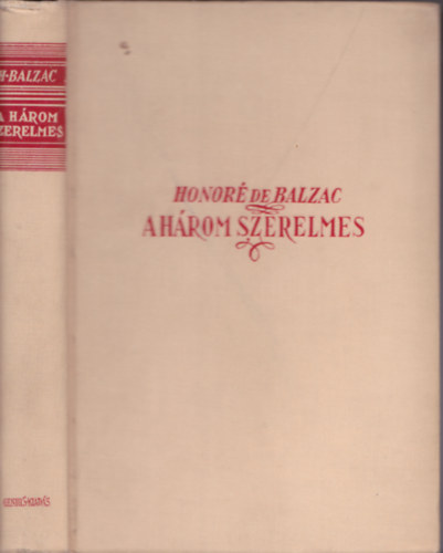 Honor de Balzac - A hrom szerelmes