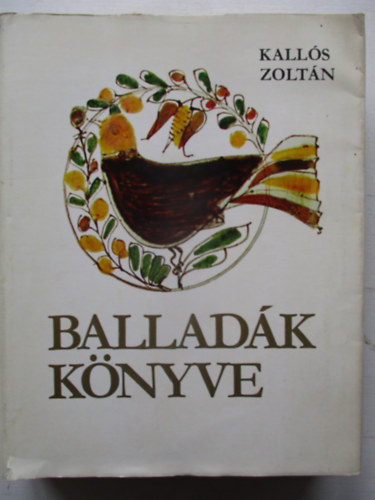 Kalls Zoltn - Balladk knyve - l erdlyi s moldvai magyar npballadk