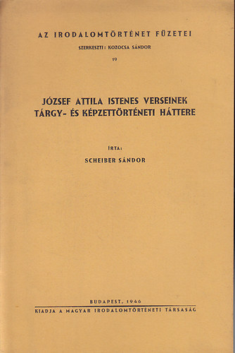 Scheiber Sndor - Jzsef Attila istenes verseinek trgy- s kpzettrtneti httere