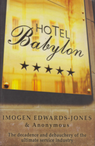 Imogen Edwards-Jones & Anonymous - Hotel Babylon