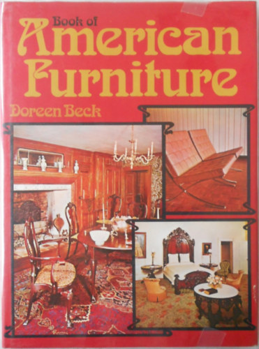 Doreen Beck - Book of American Furniture (Amerikai bútorok könyve angol nyelven)