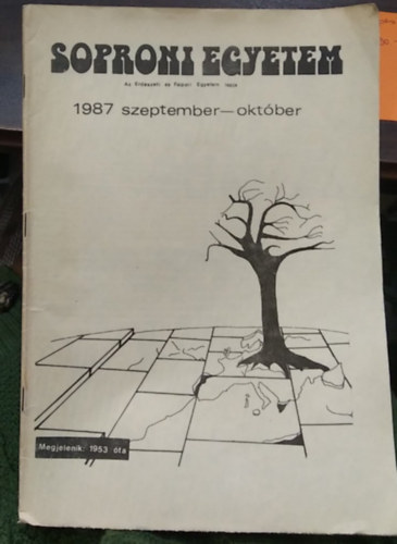 Borb�ly J�zsef - Soproni Egyetem (Az Erd�szeti �s Faipari Egyetem lapja) 1987 szeptember-okt�ber