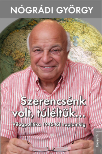 N�gr�di Gy�rgy - Szerencs�nk volt, t�l�lt�k...