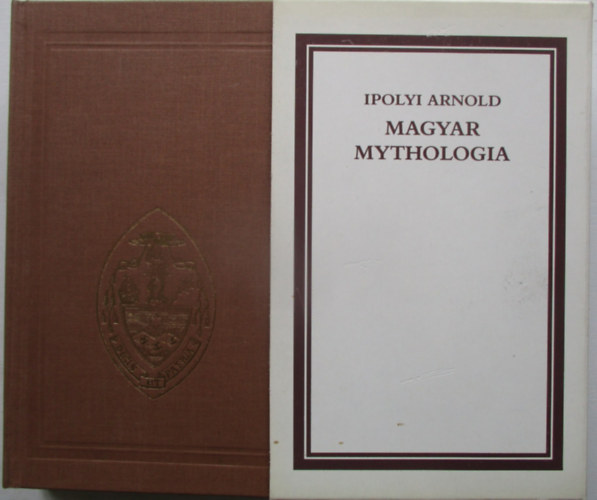Ipolyi Arnold - Magyar Mythologia + A hasonmás kiadás függelékei (Két kötet egy tokban)