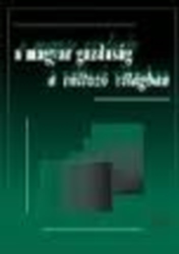 Honv�ri J�nos- Solt katalin  (szerk.) - A magyar gazdas�g a v�ltoz� vil�gban