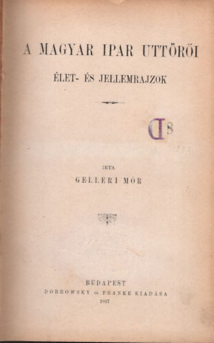 Gellri Mr - A magyar ipar uttri - let- s jellemrajzok