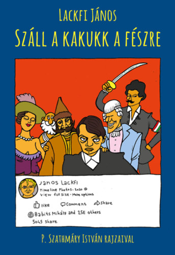 Lackfi J�nos - Sz�ll a kakukk a f�szre