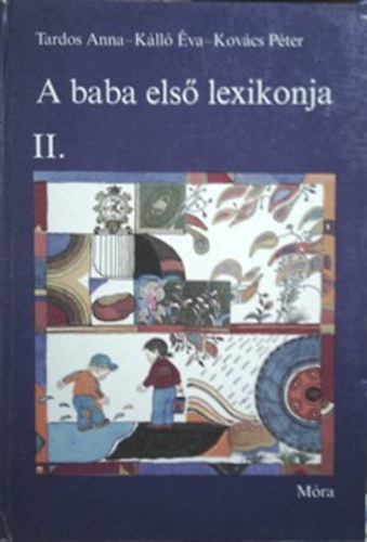 Kll va, Kovcs Pter Tardos Anna - A baba els lexikonja II.