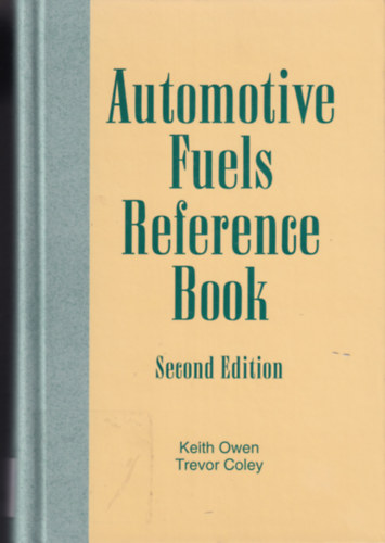 Trevor Coley Keith Owen - Automotive Fuels Reference book