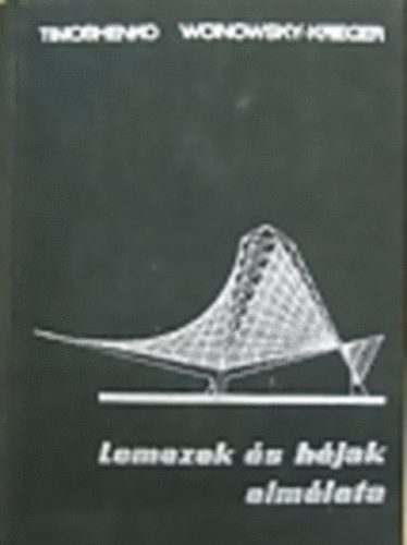 Timoshenko; Woinowsky-Krieger - Lemezek �s h�jak elm�lete