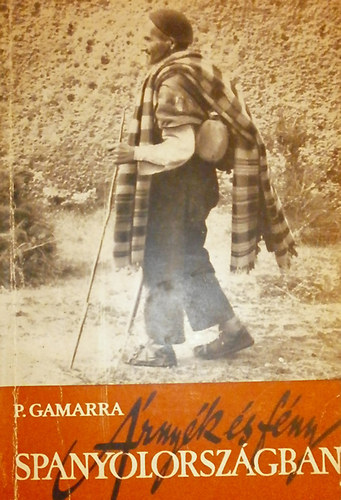 Pierre Gamarra - rnyk s fny Spanyolorszgban