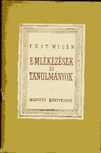 Fst Miln - Emlkezsek s tanulmnyok