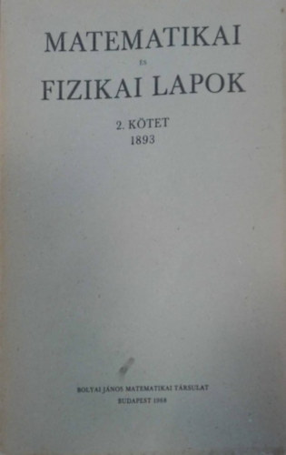 Matematikai �s fizikai lapok 2. k�tet (1893)
