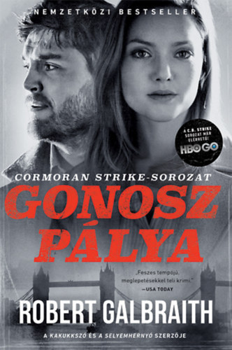 Robert Galbraith  (J. K. Rowling) - Gonosz p�lya