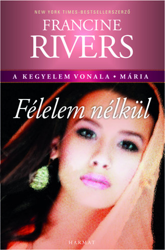 Francine Rivers - Flelem nlkl - Mria