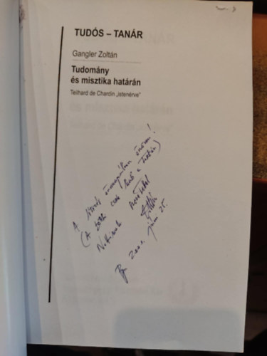 Gangler Zoltn - Tudomny s misztika hatrn - Teilhard de Chardin "istenrve"