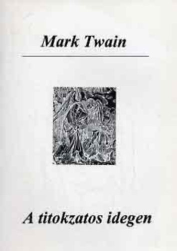 Mark Twain - A titokzatos idegen