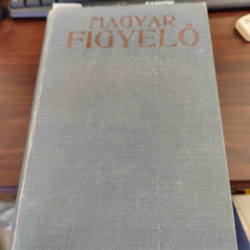 Magyar figyel 1914. IV. ktet