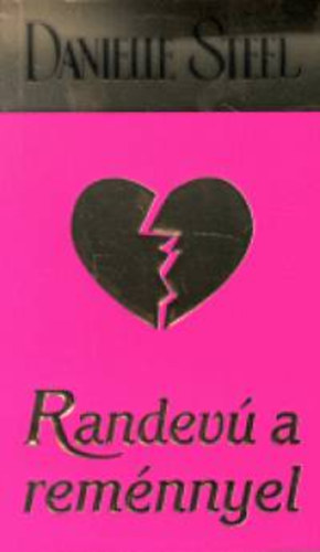 Danielle Steel - Randev� a rem�nnyel