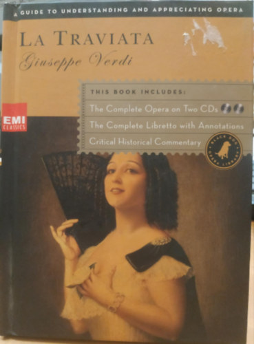 Giuseppe Verdi, Daniel S. Brink, William Berger EMI Classics - Giuseppe Verdi: La Traviata - A Guide to Understanding and Appreciating  (1 K�nyv, 2 CD lemez)