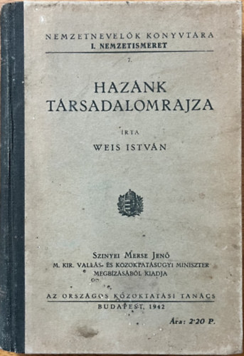 Weis István - Hazánk társadalomrajza (Nemzetnevelők könyvtára I./7)