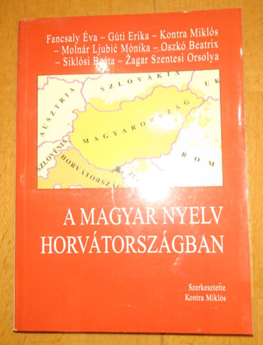 Kontra Mikls  (szerk.) - A magyar nyelv Horvtorszgban