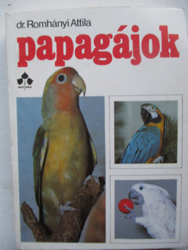 Dr. Romh�nyi Attila - Papag�jok