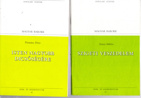 Zr�nyi Mikl�s, R�k�czi Ferenc, Mikes Kelemen P�zm�ny P�ter - Populart f�zetek 3 db.  Magyar Barokk - Isten nagyobb dics�s�g�re + Szigeti veszedelem + Eml�kiratok �s levelek