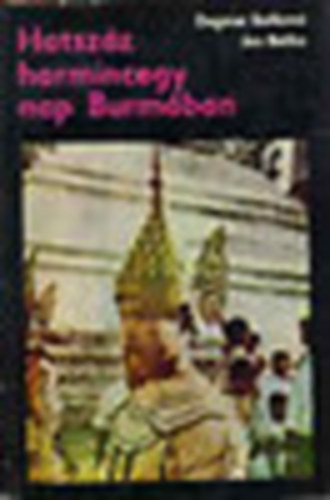 Beckova-Becka - Hatszáz harmincegy nap Burmában