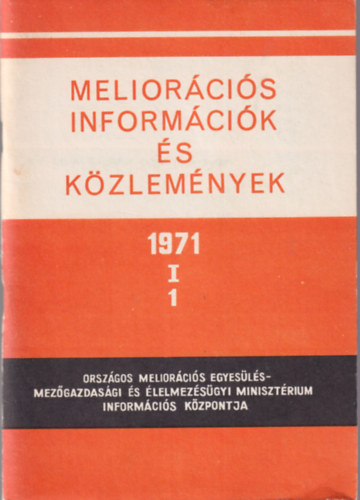 Benesoczky J�zsef, Kiss Andor G�czy K�roly - Melior�ci�s Inform�ci�k �s K�zlem�nyek  1971.  I. �vf. 1. sz.