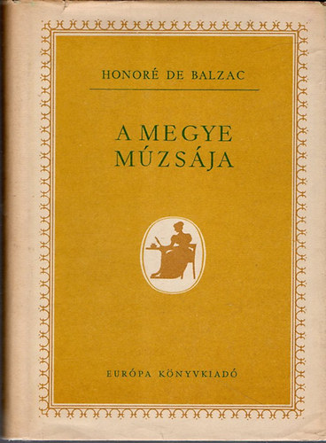 Honoré de Balzac - A megye múzsája