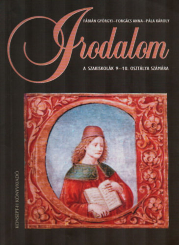 Fbin; Forgcs; Pla - Irodalom a szakiskolk 9-10. osztlya szmra
