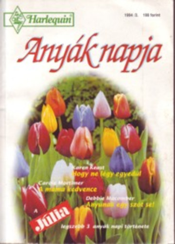 Carole Mortimer, Debbie Macomber Karen Keast - Harlequin anyák napja 1994.