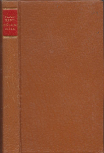 Gustave Flaubert - Hrom mese (Helikon kisknyvtr)- szmozott