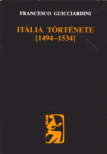 Francesco Guicciardini - Itlia trtnete (1494-1534)